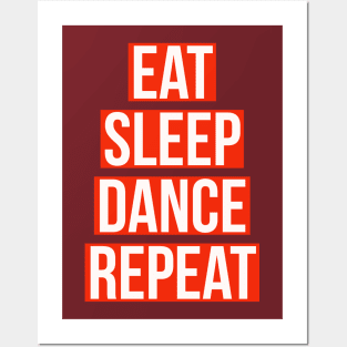 eat sleep dance repeat Posters and Art